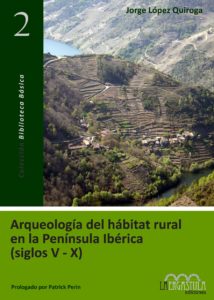 Arqueología del hábitat rural en la Península Ibérica (siglos V-X)