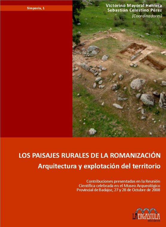 Los paisajes rurales de la romanización. Arquitectura y explotación del territorio