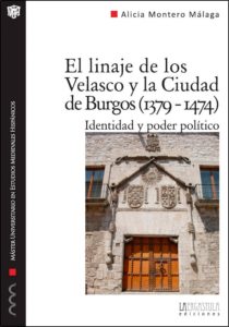 El linaje de los Velasco y la Ciudad de Burgos (1379-1474) Identidad y poder político
