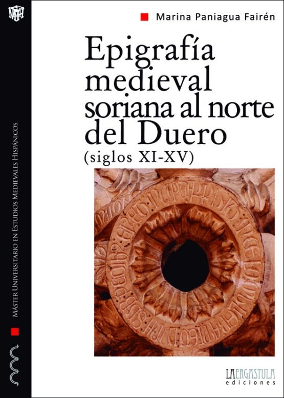 Epigrafía medieval soriana al norte del Duero (siglos XI - XV)