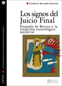 Los signos del Juicio Final. Gonzalo de Berceo y la tradición escatológica medieval