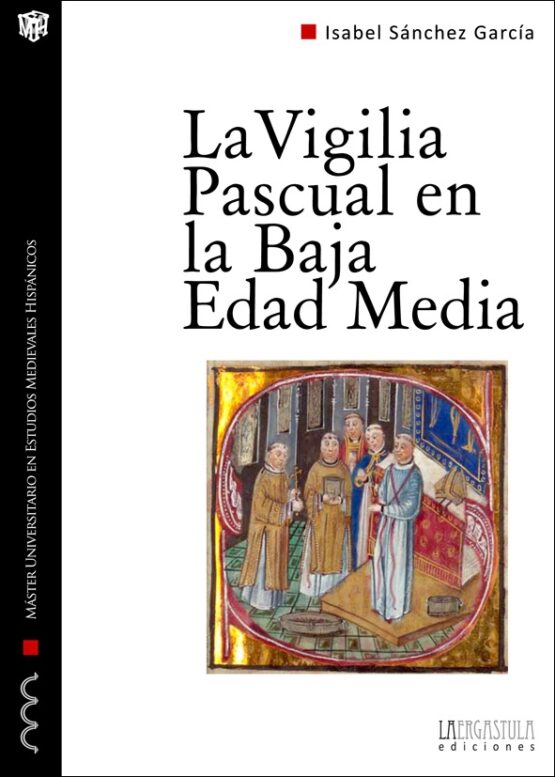 La Vigilia Pascual en la Baja Edad Media. Uso y significado litúrgico del tricerio