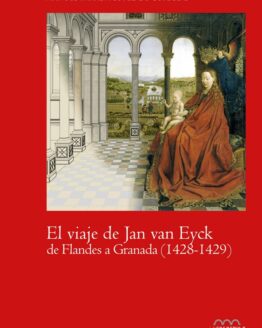 El viaje de Jan van Eyck de Flandes a Granada (1428-1429)