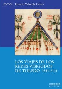 Los viajes de los reyes visigodos de Toledo (531-711)