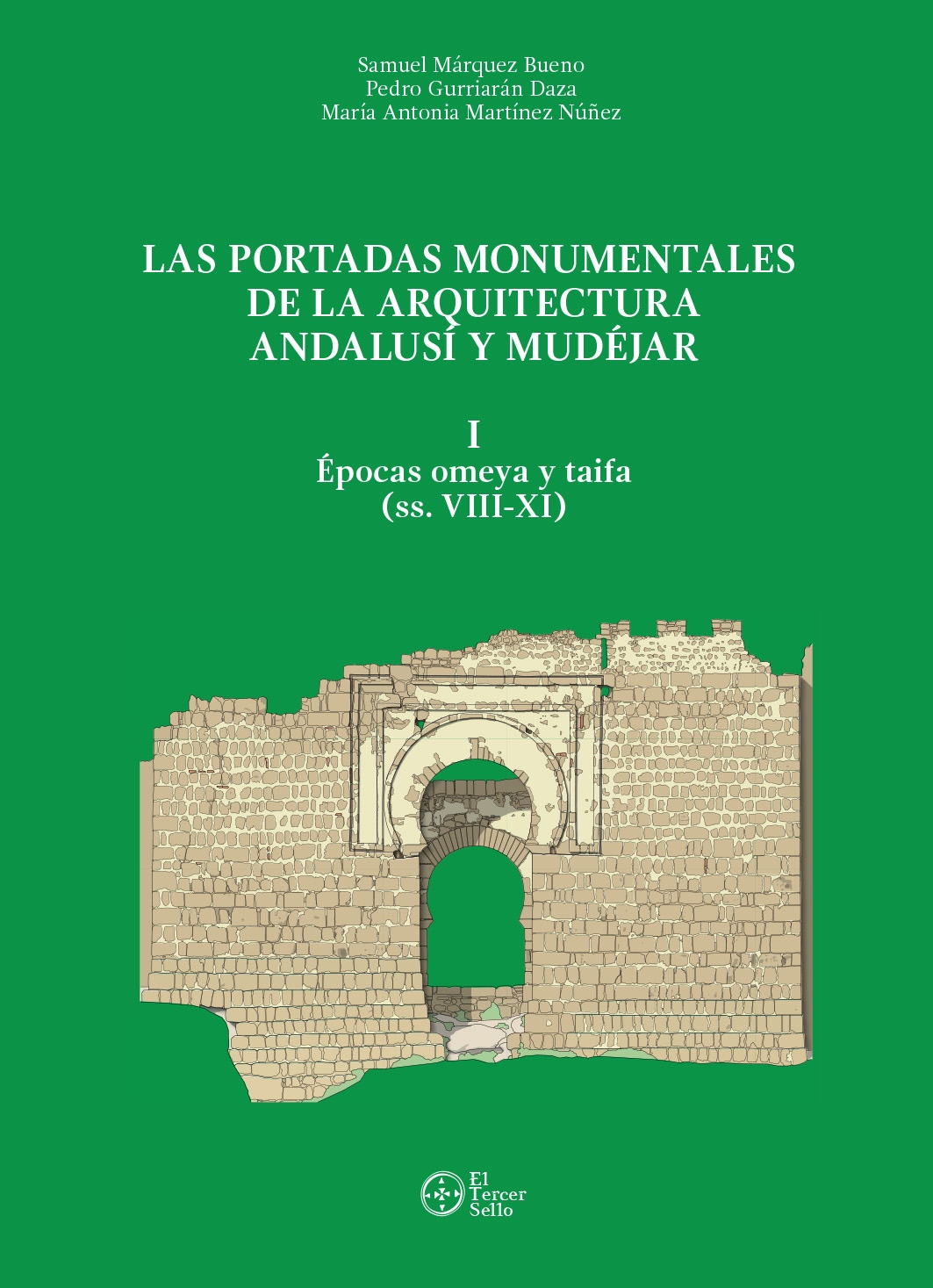 Las portadas monumentales de la arquitectura andalusí y mudéjar, I: Épocas  omeya y taifa (ss. VIII-XI) - La Ergástula